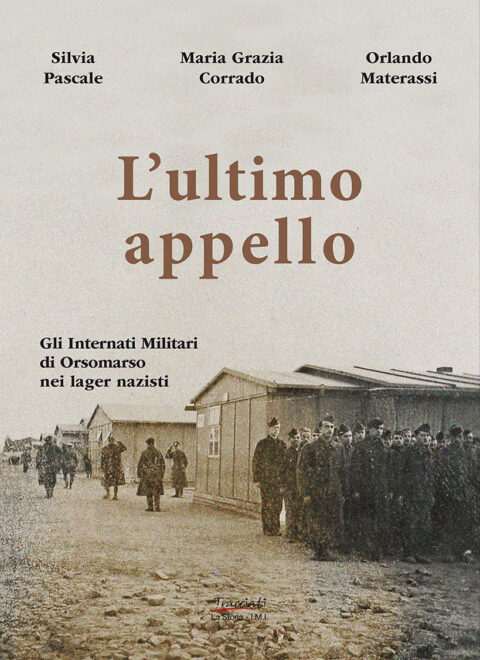 L'ultimo appello – Gli internati Militari di Orsomarso nei lager nazisti